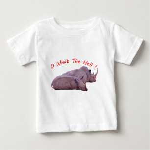 o what the hell ! baby T-Shirt