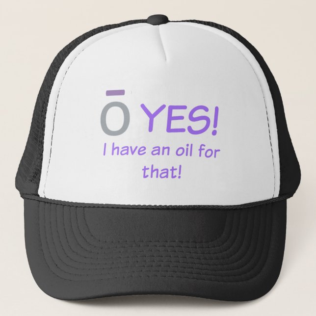 O YES! I have an oil trucker hat (Front)