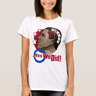 O...Yes We Did! Womens' T-Shirt