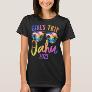Oahu Hawaii 2023 Girls Trip Sunglasses Summer Girl T-Shirt