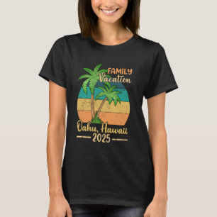 Oahu Hawaii Beach Family Vacation 2025 Summer T-Shirt