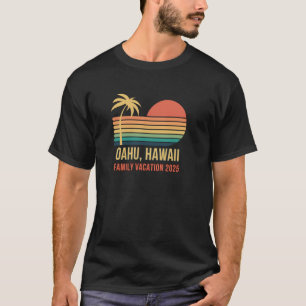 Oahu, Hawaii Family Trip 2025, Reunion Beach Vacat T-Shirt