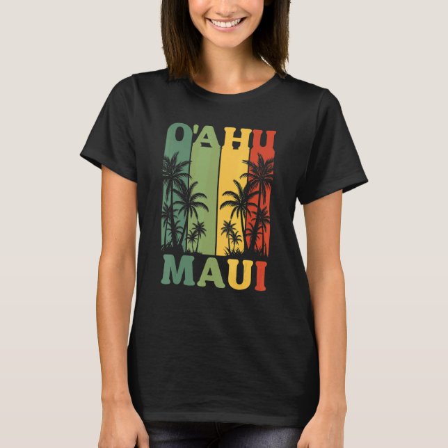 Oahu Maui Hawaiian Retro Hawaii Island  Palm Beach T-Shirt (Front)