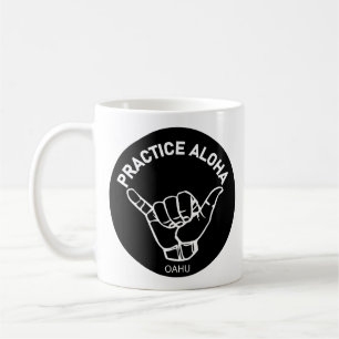 Oahu - Practice Aloha Shaka (Hang loose) Coffee Mug