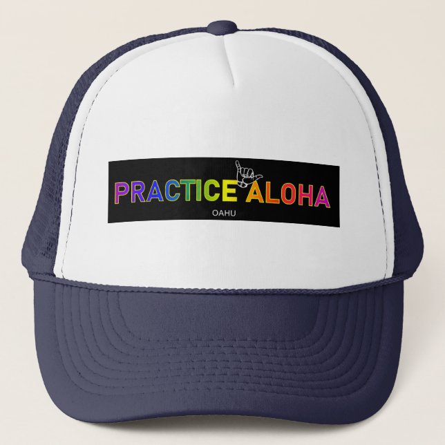 Oahu - Practice Aloha Shaka (Hang loose) Trucker Hat (Front)