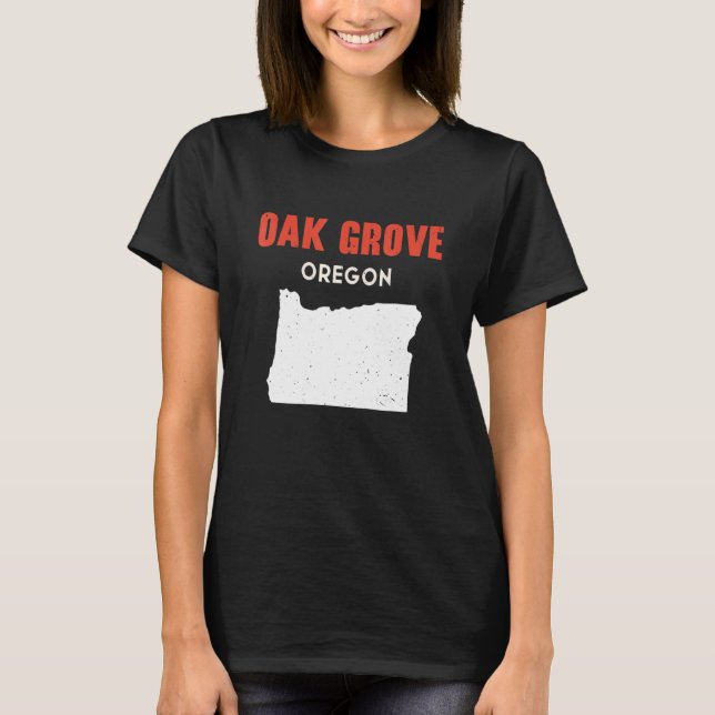 Oak Grove Oregon USA State America Travel Oregonia T-Shirt (Front)