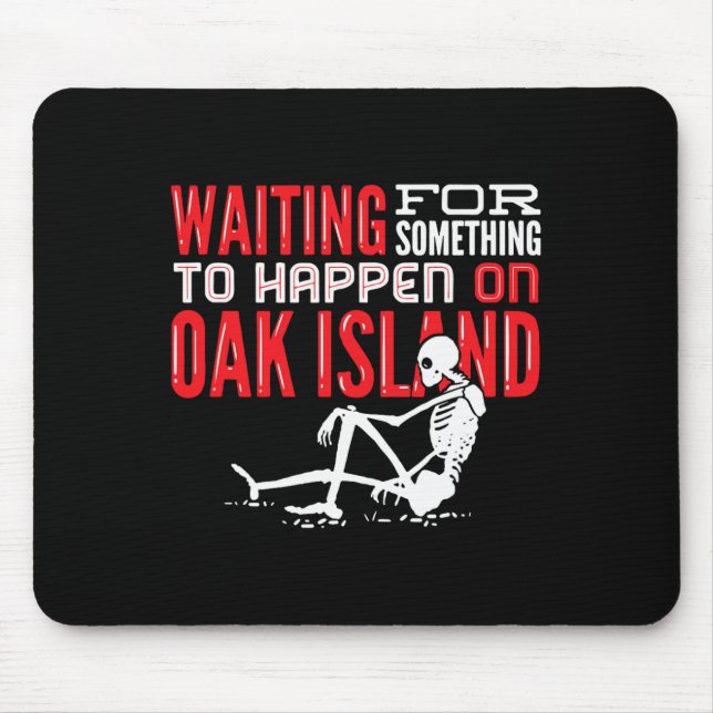 Oak Island Treasure Hunting Oak Island Mystery  Mouse Pad (Front)
