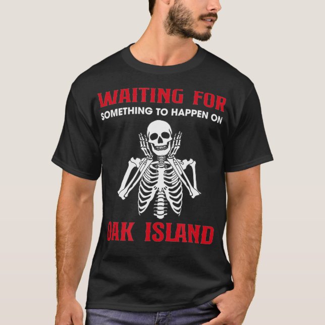 Oak Island  Treasure Hunting Oak Island Mystery T-Shirt (Front)