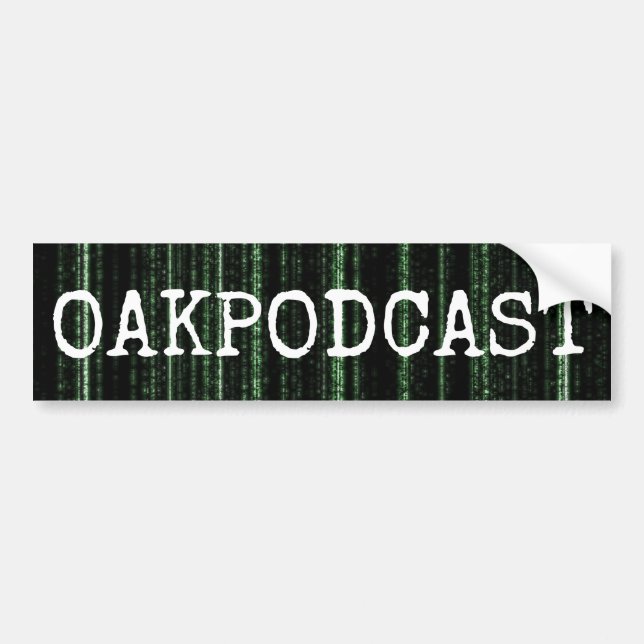Oakpodcast Matrix Bumper Sticker (Front)
