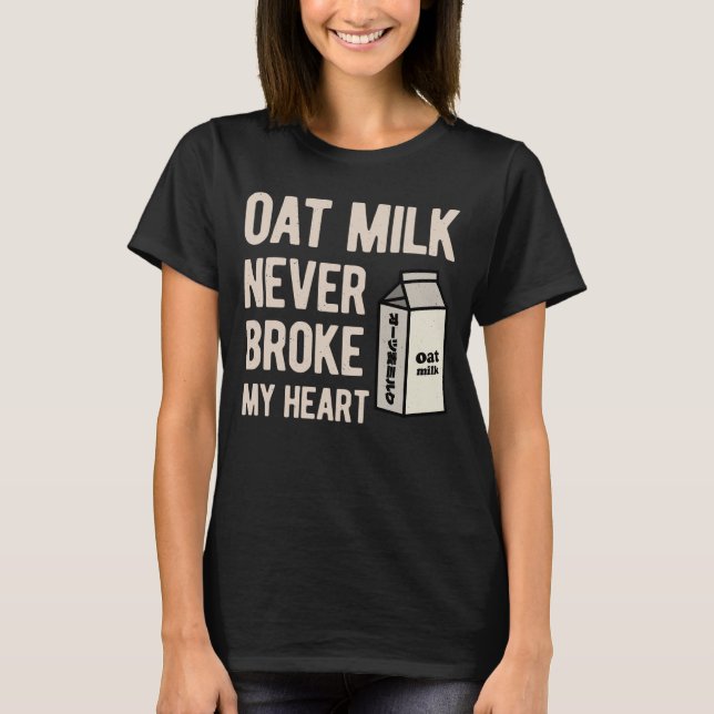 Oat Milk Funny T-Shirt (Front)