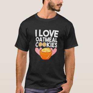 Oatmeal Enthusiast Porrdige Love Raisin Cookies   T-Shirt