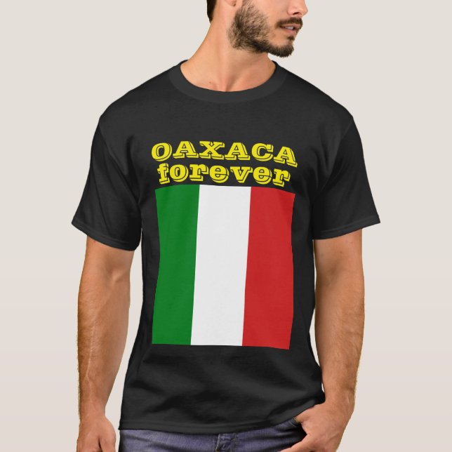 oaxaca forever flag T-Shirt (Front)