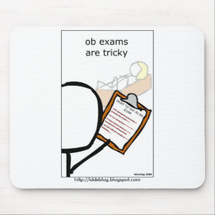 OB exams are tricky Mouse Pad