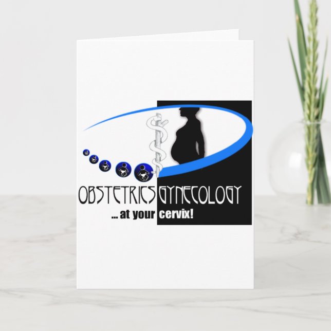 OB / GYN AT YOUR CERVIX - FUNNY MEDICAL CARD (Front)