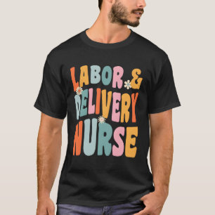 Ob-Gyn Labour And Delivery Nurse T-Shirt