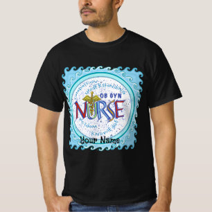 Ob Gyn Nurse Motto  T-Shirt