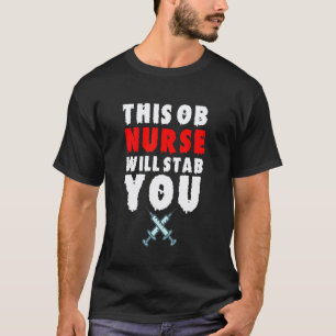 Ob Nurse Halloween Stab You Scary Spooky Fun Humo T-Shirt