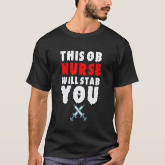 Ob Nurse Halloween Stab You Scary Spooky Fun Humo T-Shirt