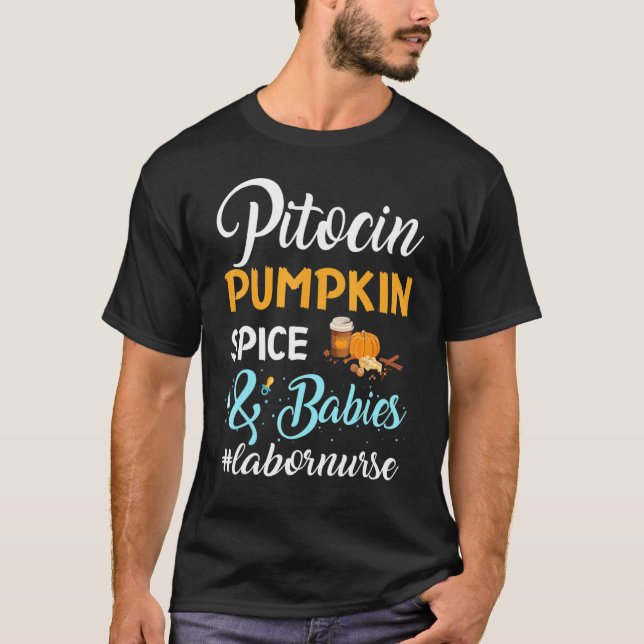 Ob Nurse Pitocin Pumpkin Babies Delivery Labour Nu T-Shirt (Front)