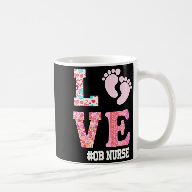 Ob Nurse Valentines Day Delivery Labor Nursing 1  Coffee Mug (Right)