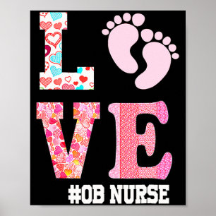 Ob Nurse Valentines Day Delivery Labor Nursing 1 Poster