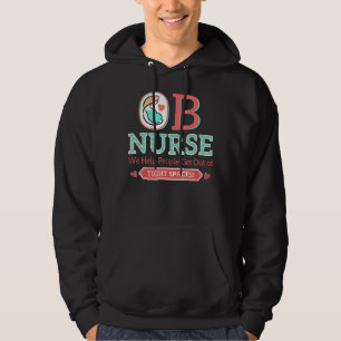 Ob Nurse We Help People Get Out Of Tight Spaces Lo Hoodie