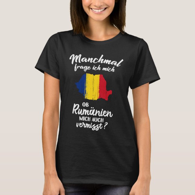 Ob Romania mich vermisst   Romanian Romania T-Shirt (Front)