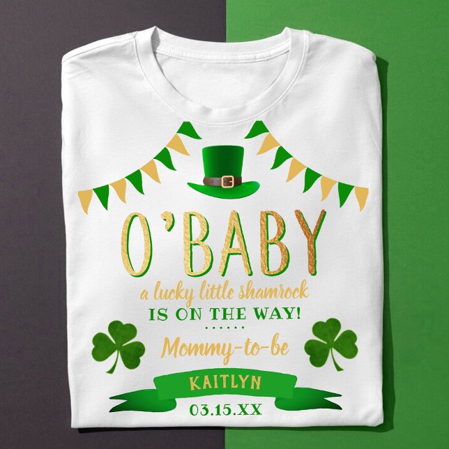 O'Baby St. Patrick's Day Baby Shower T-Shirt (Creator Uploaded)