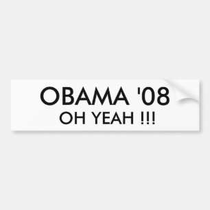 OBAMA '08, OH YEAH !!! - Customised Bumper Sticker