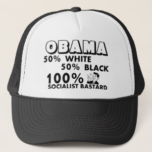Obama: 100% Socialist Bastard! Trucker Hat