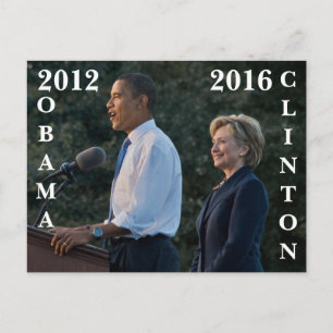 Obama 2012 & Clinton 2016 Postcard