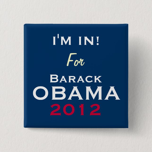 OBAMA 2012 I'M IN Campaign Button (Front)