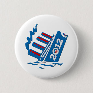 Obama 2012 Ship Sinking 6 Cm Round Badge
