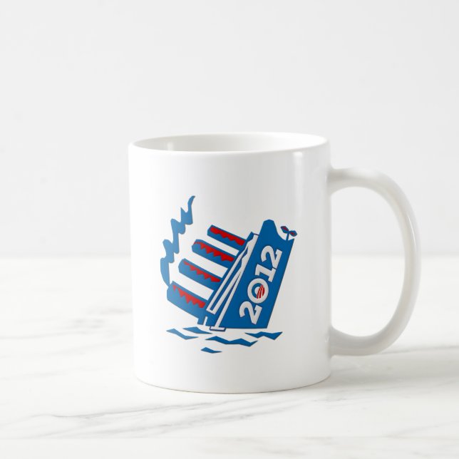 Obama 2012 Ship Sinking Coffee Mug (Right)