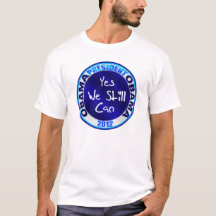 Obama 2012 Yes we still can Obama 2012 T-Shirt