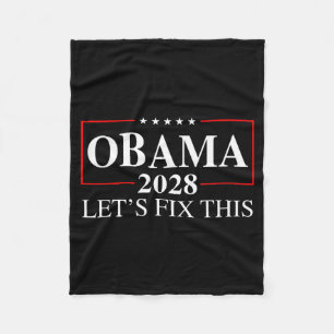 Obama 2028 3rd Term Lets Fix This - Obama For Pres Fleece Blanket