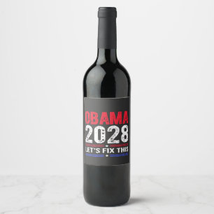 Obama 2028 Let's Fix This Democracy Election USA Wine Label