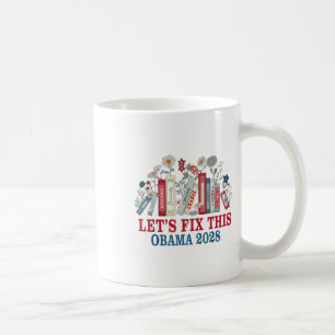 Obama 2028 Lets Fix This Floral Book Obama Preside Coffee Mug