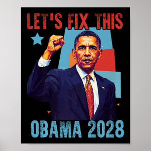 Obama 2028 Lets Fix This Obama 48th President Prem Poster