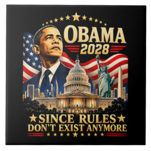 Obama 2028 Since Rules Don't Exist Anymore Ceramic Tile