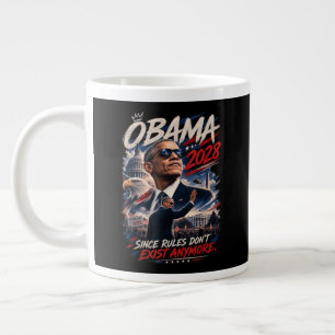 Obama 2028 Since Rules Don't Exist Anymore Large Coffee Mug