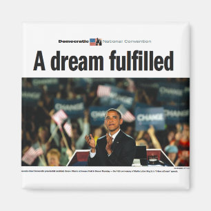 Obama: A Dream Fulfilled Convention Magnet