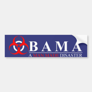 Obama - A Man Made Disaster: BioHazard Bumper Sticker