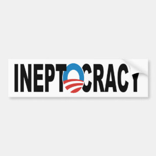 Obama Administration Ineptocracy Bumper Sticker