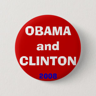 OBAMA and CLINTON, 2008 6 Cm Round Badge