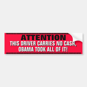 OBAMA-ATTENTION-THIS DRIVER CARRIES NO CASH,OBAMA BUMPER STICKER