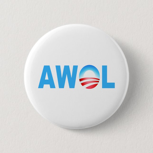 OBAMA AWOL 6 CM ROUND BADGE (Front)