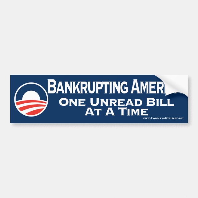Obama: bankrupting america 1 unread bill at a time bumper sticker (Front)