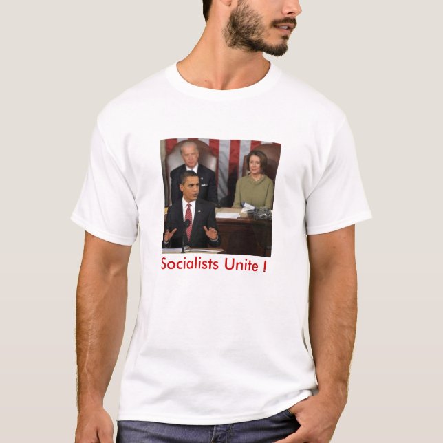 obama_beleid_207645e, Socialists Unite ! T-Shirt (Front)