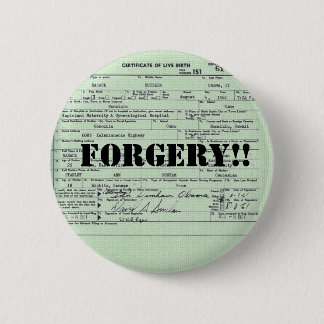 Obama Birth Certification Forgery 6 Cm Round Badge
